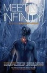 Madeline Ashby, John Barnes, Gregory Benford, James Corey, Aliette de Bodard, Kameron Hurley... - Meeting Infinity
