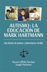 Joseph Hartmann, Roxana Sanchez - Autismo