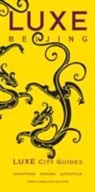 Luxe City Guides, Luxe City Guides (COR) - Beijing 10th Ed