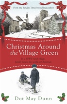Dot May Dunn, Dot May Dunn, May Dunn Dot - Christmas Around the Village Green