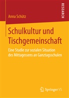 Anna Schütz - Schulkultur und Tischgemeinschaft