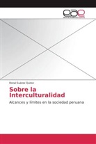 Ronal Suárez Quiroz - Sobre la Interculturalidad