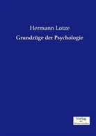 Hermann Lotze - Grundzüge der Psychologie