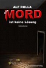 Alf Rolla - Ein Mord ist keine Lösung