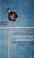 Joska Pintschovius - Die Diktatur der Kleinbürger