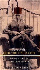 Tom Reiss - Der Orientalist