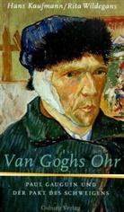 Hans Kaufmann, Rita Wildegans - Van Goghs Ohr