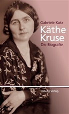 Gabriele Katz - Käthe Kruse
