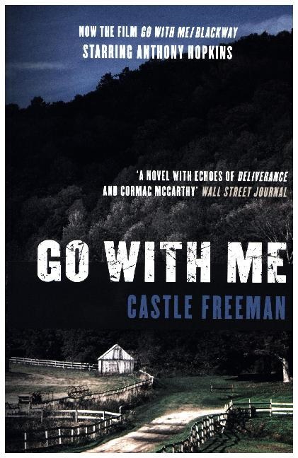 Castle Freeman - Go With Me Film Tie In (Film also known as Blackway