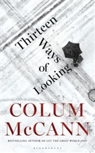 Colum McCann, McCann Colum - Thirteen Ways of Looking