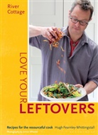 Fearnley Whittingsta, Hugh Fearnley-Whittingstall, Fearnley-Whittingstall Hugh - River Cottage Love Your Leftovers