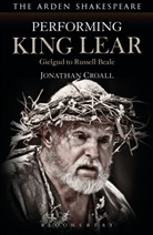 Jonathan Croall, Jonathan (Theatre Historian Croall, Jonathan (Theatre Historian) Croall - Performing King Lear