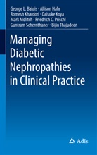 George Bakris, George L Bakris, George L. Bakris, Per-Henrik Groop, Alliso Hahr, Allison Hahr... - Managing Diabetic Nephropathies in Clinical Practice