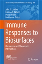 Kristina N. Ekdahl, John D. Lambris, Kristin N Ekdahl, Kristina N Ekdahl, Bo Nilsson, Kristina Nilsson Ekdahl... - Immune Responses to Biosurfaces