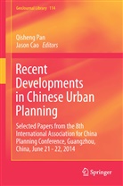 Cao, Cao, Jason Cao, Qishen Pan, Qisheng Pan - Recent Developments in Chinese Urban Planning