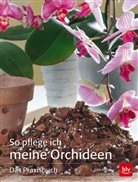 Jörn Pinske - So pflege ich meine Orchideen