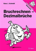 Hans J Schmidt, Hans J. Schmidt - Bruchrechen - Dezimalbrüche