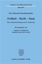 Karl A. Schachtschneider, Karl Albrecht Schachtschneider, Emmerich-Fritsche, Emmerich-Fritsche, Angelika Emmerich-Fritsche, I Siebold... - Freiheit - Recht - Staat