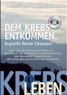 Georg Francken - Dem Krebs entkommen, m. Audio-CD