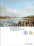 Thomas Bauer, Frankfurt am Main Polytechnische Gesellschaft, Thomas Bauer - In guter Gesellschaft