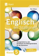 Pete Oldham - Englisch an Stationen 5 Gymnasium, m. 1 CD-ROM