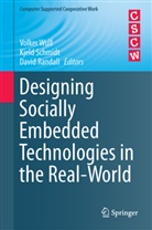 David Randall, Kjel Schmidt, Kjeld Schmidt, Volker Wulf - Designing Socially Embedded Technologies in the Real-World