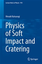 Hiroaki Katsuragi - Physics of Soft Impact and Cratering