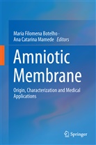 Maria Filomena Botelho, An Catarina Mamede, Ana Catarina Mamede, Filomena Botelho, Filomena Botelho, Ana Catarina Mamede - Amniotic Membrane