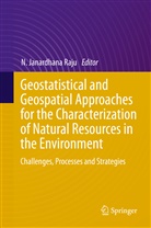 Janardhana Raju, N Janardhana Raju, N. Janardhana Raju - Geostatistical and Geospatial Approaches for the Characterization of Natural Resources in the Environment