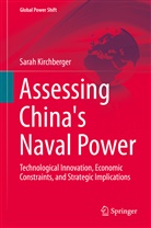 Sarah Kirchberger - Assessing China's Naval Power