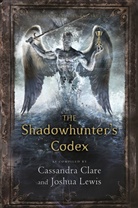 Cassandra Clare, Cassandra Lewis Clare, Joshua Lewis - The Shadowhunter's Codex