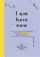The Mindfulness Project - I Am Here Now