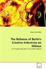 Marco Mundelius - The Reliance of Berlin's Creative Industries on Milieus