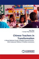 Carolyn Pope Edwards, Carolyn Pope Edwards, / Carolyn Pope Edwards, We Zhao, Wen Zhao - Chinese Teachers in Transformation