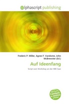 Angelika Humbert, John McBrewster, Frederic P. Miller, Agnes F. Vandome - Auf Ideenfang