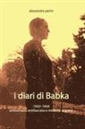 Alessandro Perini - I Diari Di Babka 1943-1944 Aristocrazia Antifascista E Missioni Segrete