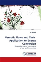 Ari Seppälä - Osmotic Flows and Their Application to Energy Conversion