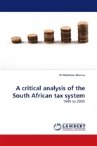 Dr Matthew Marcus, Matthew Marcus - A critical analysis of the South African tax system