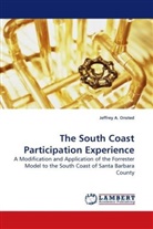 Jeffrey A Onsted, Jeffrey A. Onsted - The South Coast Participation Experience