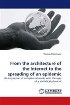 Thomas Petermann - From the architecture of the Internet to the spreading of an epidemic