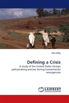 John Riley - Defining a Crisis