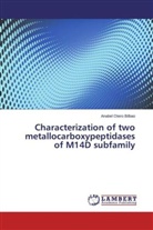 Anabel Otero Bilbao - Characterization of two metallocarboxypeptidases of M14D subfamily