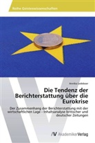 Annika Ledeboer - Die Tendenz der Berichterstattung über die Eurokrise