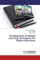 Atsush Minato, Atsushi Minato, Satoru Ozawa, Edn Temese Manutai, Edna Temese Manutai - Development of Mobile Learning Techniques for Higher Education