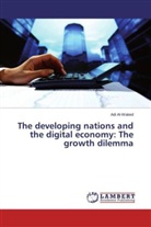 Adi Al-Waked - The developing nations and the digital economy: The growth dilemma