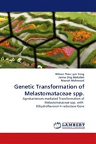 Mahmood, Maziah Mahmood, Jann Ong, Janna Ong, Jann Ong Abdullah, Janna Ong Abdullah... - Genetic Transformation of Melastomataceae spp.