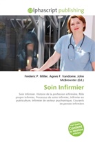 Agne F Vandome, John McBrewster, Frederic P. Miller, Agnes F. Vandome - Soin Infirmier