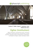Agne F Vandome, John McBrewster, Frederic P. Miller, Agnes F. Vandome - Église (institution)