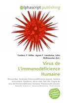 Agne F Vandome, John McBrewster, Frederic P. Miller, Agnes F. Vandome - Virus de L'immunodéficience Humaine