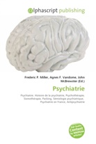 Agne F Vandome, John McBrewster, Frederic P. Miller, Agnes F. Vandome - Psychiatrie